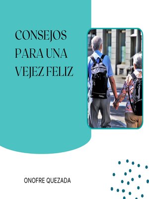 cover image of Consejos Para Una Vejez Feliz